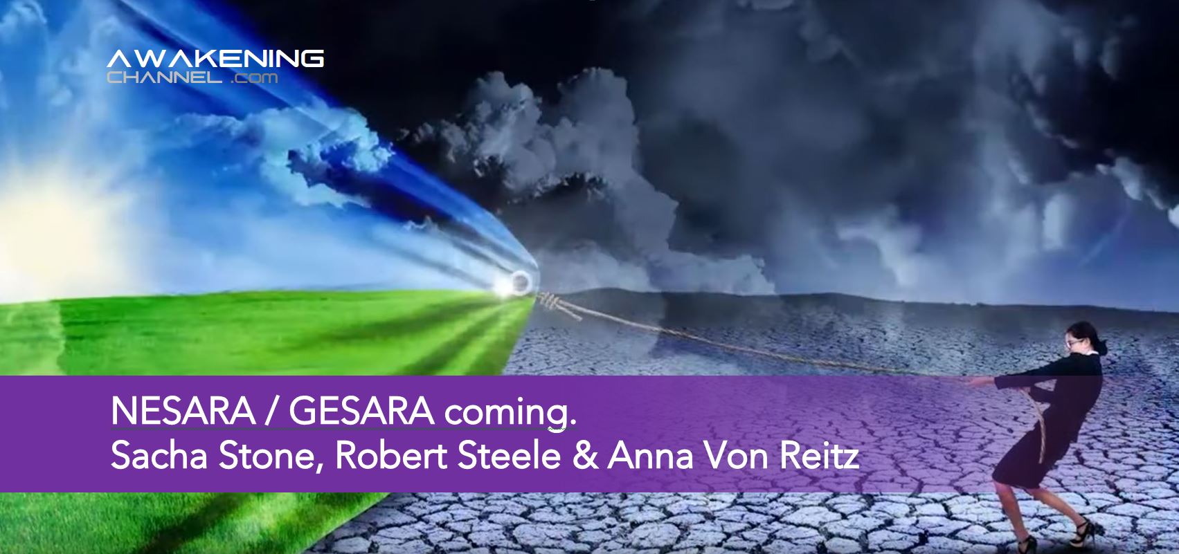 NESARA / GESARA coming. Sacha Stone, Anna Von Reitz and Robert Steele think so.