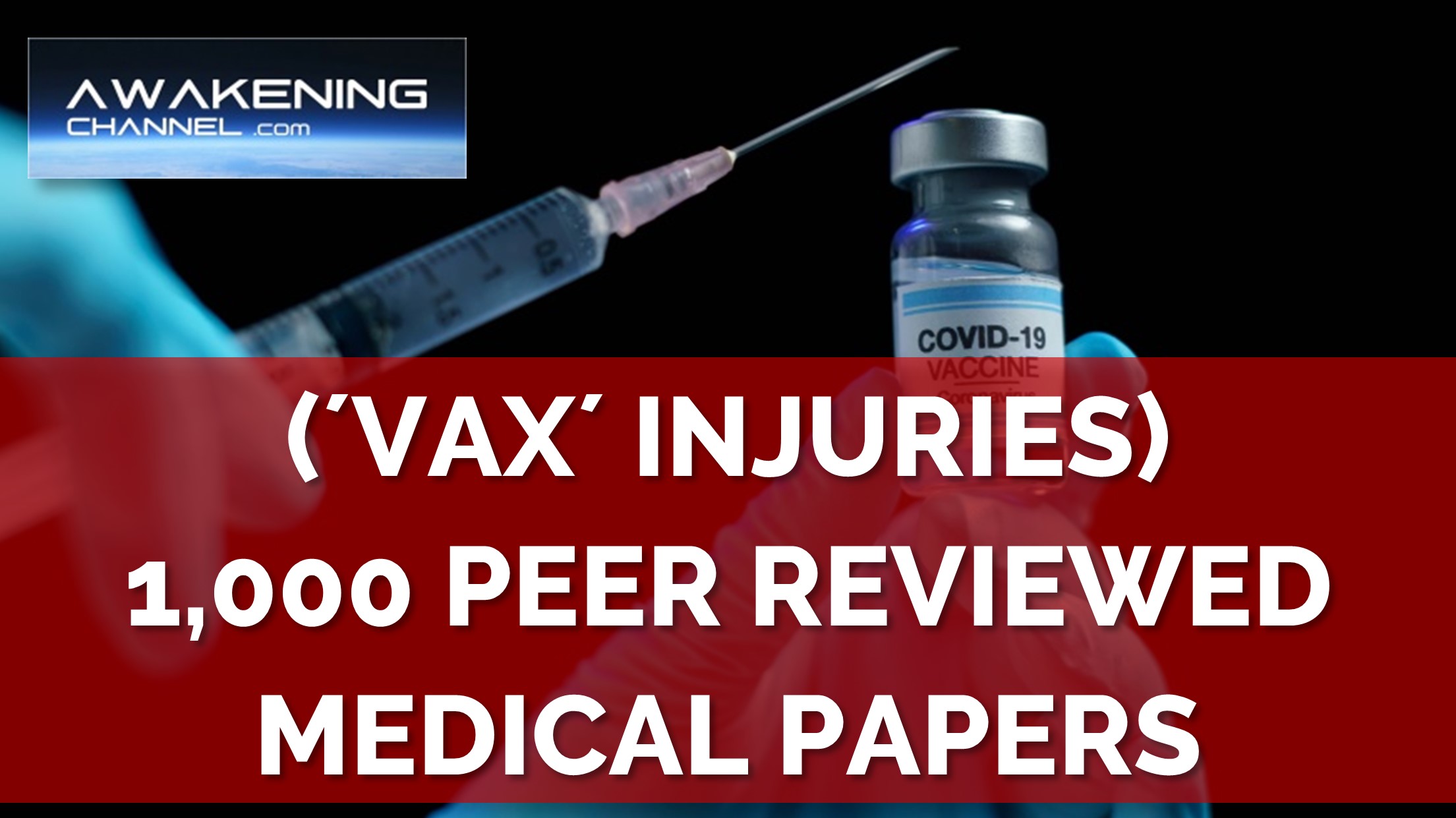 (´Vax´ Injuries) 1,000 PEER REVIEWED Medical Papers